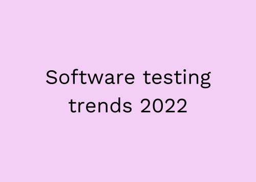 SW testing trends 2022