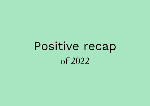 Positive recap of 2022