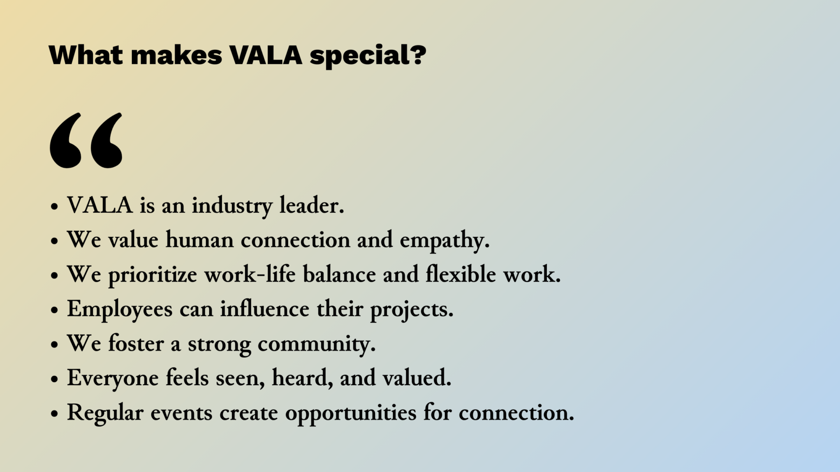 What makes VALA a great place to work? - VALA